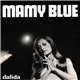 Dalida - Mamy Blue